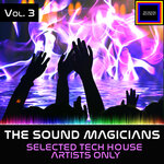 The Sound Magicians Vol 3 (Selected Tech House Artists Only)