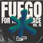 Nothing But... Fuego For The Terrace, Vol 16