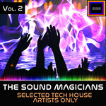 The Sound Magicians Vol 2 (Selected Tech House Artists Only)