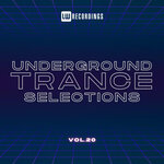 Underground Trance Selections, Vol 20