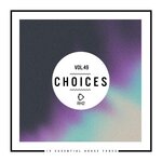 Choices - 10 Essential House Tunes, Vol 49