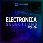 Electronica Selections, Vol 08