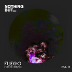 Nothing But... Fuego For The Terrace, Vol 15