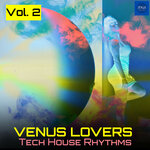Venus Lovers, Vol 2 (Tech House Rhythms)