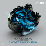 No Tomorrow (P Money/Whiney Remix)
