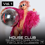 House Club Vol 1 (Selected Compilation For DJs & Clubbers)