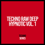 Techno Deep Raw Hypnotic, Vol 1