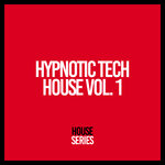 Hypnotic Tech House, Vol 1