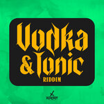 Vodka & Tonic Riddim