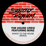 Dance To The House (Mixes)