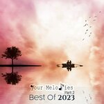 Your Melodies: Best Of 2023 Part 2