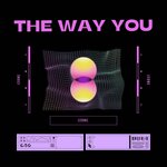 THE WAY YOU