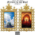 Mirrors To My Soul (Explicit)