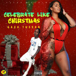 CELEBRATE LIKE CHIRTMAS (Explicit Official Audio)