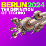 Berlin 2024 - The Definition Of Techno