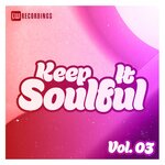 Keep It Soulful, Vol 03