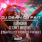 Euphoria (I Can't Breathe - Satellite Robots Remix)
