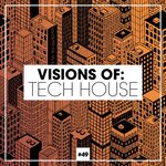 Visions Of: Tech House, Vol 49