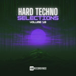 Hard Techno Selections, Vol 18