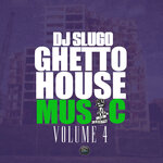 Ghetto House Music Vol 4 (Explicit)
