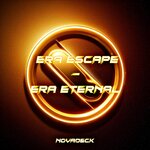 Era Escape / Era Eternal