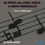 Life Is A Melody (Dj Rico Mixes)