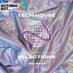 Nothing But... Tech House Selections, Vol 23