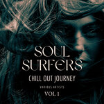 Soul Surfers (Chill Out Journey), Vol 1