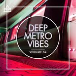 Deep Metro Vibes, Vol 54