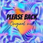 Please Back (Original Mix)