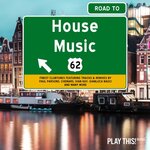Road To House Music, Vol 62