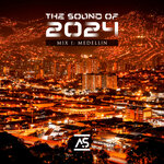 The Sound Of 2024 Mix 1: Medell?n