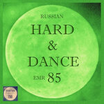 Russian Hard & Dance EMR, Vol 85