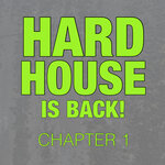 Hard House Is Back! Chapter 1