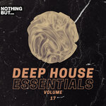 Nothing But... Deep House Essentials, Vol 17