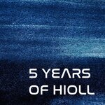 5 Years Of Hioll