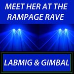 Meet Her At The Rampage Rave