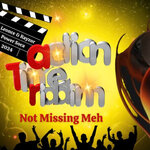 Not Missing Meh (Action Time Riddim)