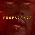 Propaganda (Explicit)