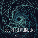 Begin To Wonder
