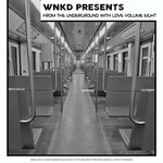 WNKD Presents: From The Underground With Love, Volume Eight (Explicit)