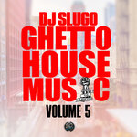 Ghetto House Music Vol 5 (Explicit)