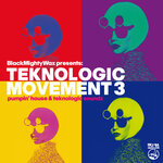 Black Mighty Wax Presents Teknologic Movement Vol 3