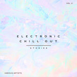 Electronic Chill Out Stories, Vol 2