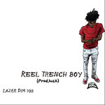 Reel Trench Boy (Explicit)