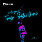 Underground Trap Selections, Vol 21
