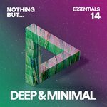 Nothing But... Deep & Minimal Essentials, Vol 14