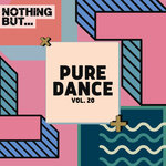 Nothing But... Pure Dance, Vol 20