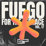 Nothing But... Fuego For The Terrace, Vol 17