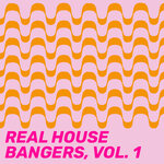 Real House Bangers Vol 1